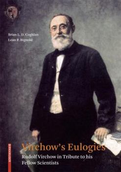 Paperback Virchow's Eulogies: Rudolf Virchow in Tribute to His Fellow Scientists Book