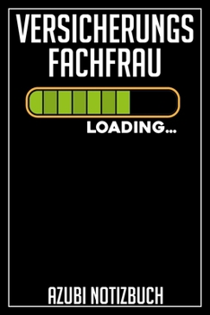 Versicherungsfachfrau Loading… Azubi Notizbuch: 120 Seiten Kariert im Format A5 (6x9 Zoll) mit Soft Cover Glänzend. (German Edition)