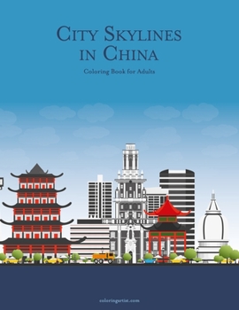 Paperback City Skylines in China Coloring Book for Adults Book