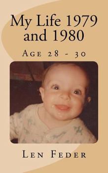 Paperback My Life 1979 and 1980: Age 28 - 30 Book