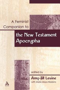 Paperback A Feminist Companion to the New Testament Apocrypha Book
