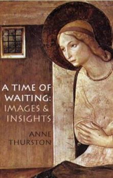 Paperback A Time of Waiting: Images and Insights Book