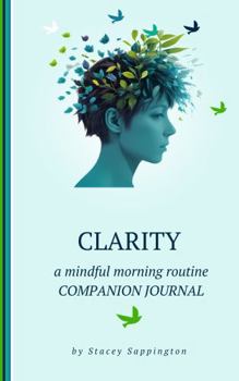 Paperback CLARITY Journal: A Mindful Morning Routine Book