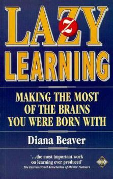 Paperback Lazy Learning: Making the Most of the Brains You Were Born with Book