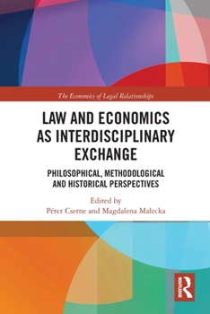 Paperback Law and Economics as Interdisciplinary Exchange: Philosophical, Methodological and Historical Perspectives Book