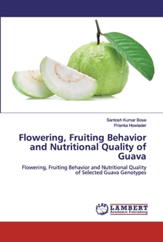 Paperback Flowering, Fruiting Behavior and Nutritional Quality of Guava Book