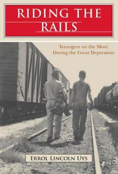 Paperback Riding the Rails: Teenagers on the Move During the Great Depression Book