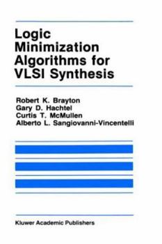 Hardcover Logic Minimization Algorithms for VLSI Synthesis Book