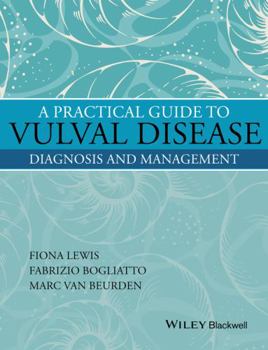 Hardcover A Practical Guide to Vulval Disease: Diagnosis and Management Book