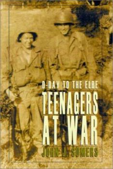 Paperback Teenagers at War: D-Day to the Elbe Book