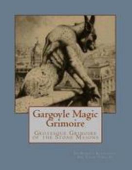 Paperback Gargoyle Magic Grimoire: Grotesque Grimoire of the Stone Masons Book