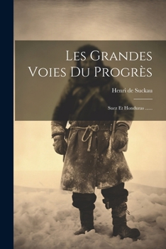 Paperback Les Grandes Voies Du Progrès: Suez Et Honduras ...... [French] Book