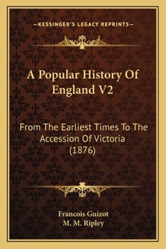 Paperback A Popular History Of England V2: From The Earliest Times To The Accession Of Victoria (1876) Book