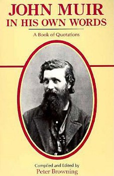 Paperback John Muir in His Own Words: A Book of Quotations Book