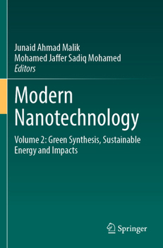 Paperback Modern Nanotechnology: Volume 2: Green Synthesis, Sustainable Energy and Impacts Book