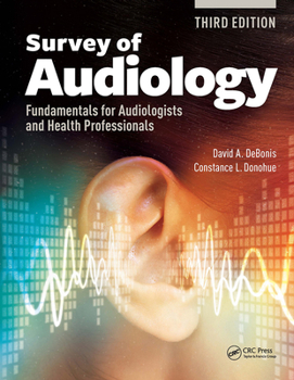 Paperback Survey of Audiology: Fundamentals for Audiologists and Health Professionals, Third Edition Book