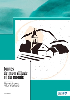 Paperback Contes de mon village et du monde [French] Book