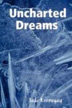 Paperback Uncharted Dreams Book