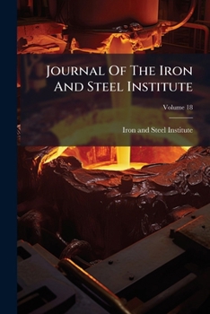 Paperback Journal Of The Iron And Steel Institute; Volume 18 Book