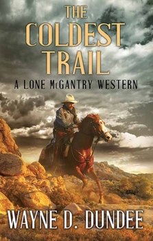 Library Binding The Coldest Trail: A Lone McGantry Western [Large Print] Book