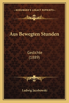 Paperback Aus Bewegten Stunden: Gedichte (1889) [German] Book