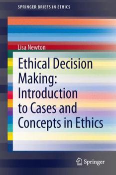 Paperback Ethical Decision Making: Introduction to Cases and Concepts in Ethics Book