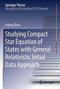 Paperback Studying Compact Star Equation of States with General Relativistic Initial Data Approach Book