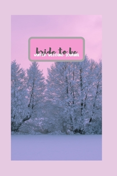 Paperback Bride to Be Winter Wedding Journal: Notebook Book