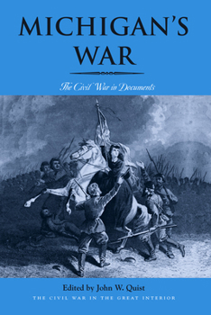 Paperback Michigan's War: The Civil War in Documents Book