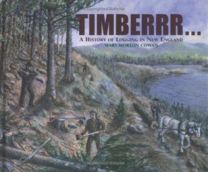 Library Binding Timberrr...: A History of Logging in New England Book