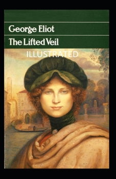 Paperback The Lifted Veil Illustrated Book