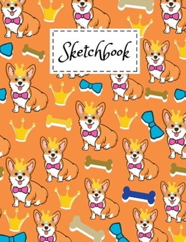 Sketchbook: Cute Corgi Cartoon themed Cover Sketchbook 8.5" x 11" For Kids Girls Boys men Women Teens For Drawing, Painting & doodling - Perfect gift Ideas For Corgi butt Lovers & Dog Owners.