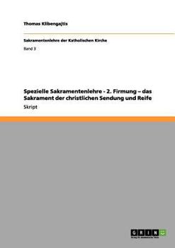 Paperback Spezielle Sakramentenlehre - 2. Firmung - das Sakrament der christlichen Sendung und Reife [German] Book