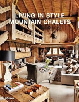 Hardcover Living in Style Mountain Chalets (English and German and French Edition) Book