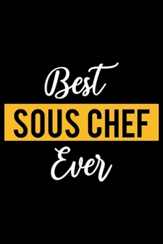 Paperback Best Sous Chef Ever: Lined Journal for Daily Use, Gift for Sous Chef Book