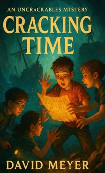 Hardcover Cracking Time: A Middle-Grade Mystery Adventure of Lost Shipwrecks, Secret Codes, and High-Stakes Courage Book