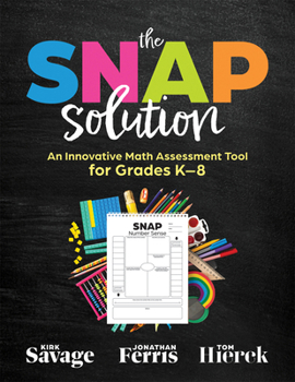 Paperback Snap Solution: An Innovative Math Assessment Tool for Grades K-8 (a Step-By-Step Framework for Implementing the Snap) Book