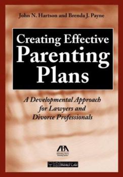Paperback Creating Effective Parenting Plans: A Developmental Approach for Lawyers and Divorce Professionals [With CD] Book