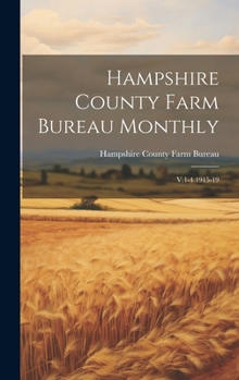 Hardcover Hampshire County Farm Bureau Monthly: V.1-4 1915-19 Book
