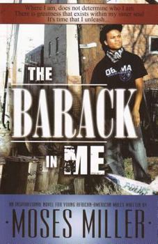 Paperback The Barack in Me: An Inspirational Novel for Young African American Males Book