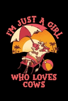 Just a Girl Who Loves Cows: Cows Notebook | Cute Gift for Girls and Women (120 Lined Pages, 6" x 9”)