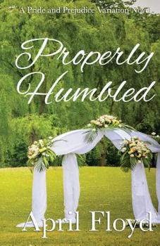 Paperback Properly Humbled: A Pride & Prejudice Novel Book
