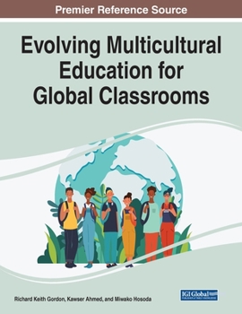 Paperback Evolving Multicultural Education for Global Classrooms Book