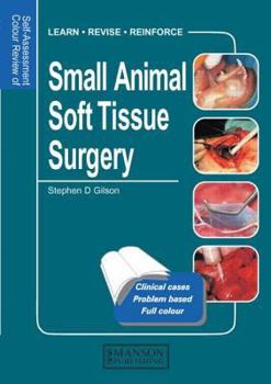 Paperback Small Animal Soft Tissue Surgery: Self-Assessment Color Review Book