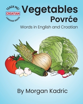 Paperback Vegetables Povrce: Words in English and Croatian Book