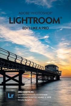 Paperback Adobe Photoshop Lightroom - Edit Like a Pro (2022 Release) Book