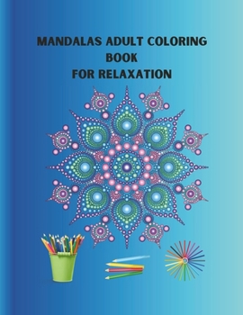 Paperback MANDALAS ADULT COLORING BOOK for Relaxation: Mandala Coloring Book