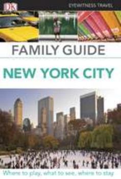 Eyewitness Travel Family Guide New York City - Book  of the Eyewitness Family Travel Guides
