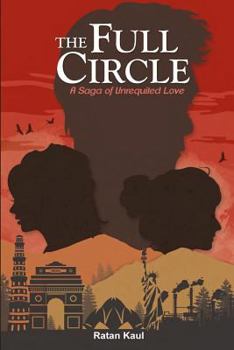 Paperback The Full Circle: A Saga Of Unrequited Love Book