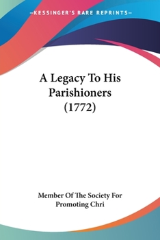 Paperback A Legacy To His Parishioners (1772) Book
